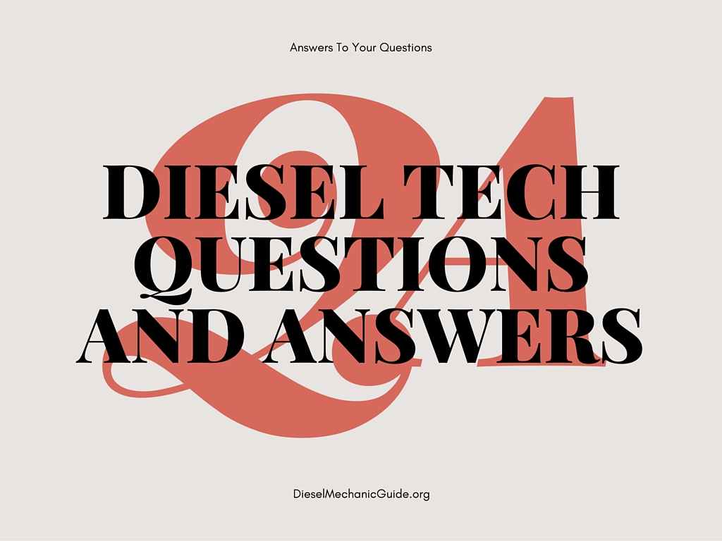 Diesel Tech Questions and Answers